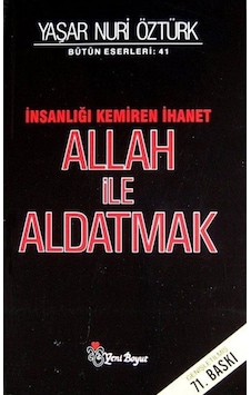 Allah Ile Aldatmak / Prof. Dr. Yaşar Nuri Öztürk 9789756779484 Allah Ile Aldatmak / Prof. Dr. Yaşar Nuri Öztürk 9789756779484