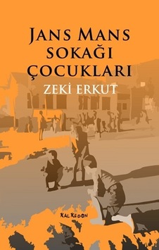 Jans Mans Sokağı Çocukları - Zeki Erkut - Kalkedon