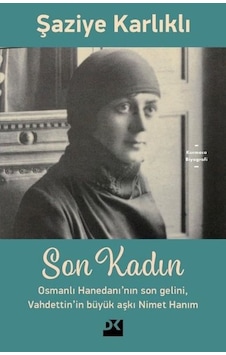 Son Kadın - Şaziye Karlıklı - Doğan Kitap Son Kadın - Şaziye Karlıklı - Doğan Kitap