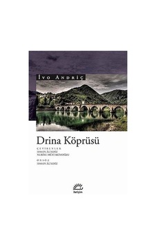 Drina Köprüsü - İvo Andriç - İletişim Yayınları Drina Köprüsü - İvo Andriç - İletişim Yayınları