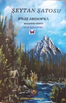 Şeytan Şatosu: Kelebek Serisi - Mor Kelebek - Filiz Arisofka - Agnes Yayıncılık Şeytan Şatosu: Kelebek Serisi - Mor Kelebek - Filiz Arisofka - Agnes Yayıncılık