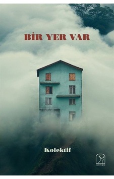 Bir Yer Var / Kolektif