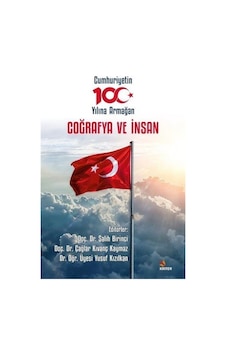 Coğrafya ve İnsan - Cumhuriyetin 100. Yılına Armağan- Kriter
