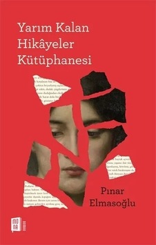 Yarım Kalan Hikayeler Kütüphanesi - Pınar Elmasoğlu - Mona Yarım Kalan Hikayeler Kütüphanesi - Pınar Elmasoğlu - Mona