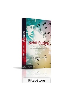Şehit Suriye - Emir Şekip Arslan - Yarın Yayınları