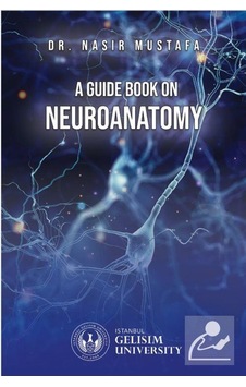 A Guide Book on Neuroanatomy - Nasır Mustafa - İstanbul Gelişim Üniversitesi A Guide Book on Neuroanatomy - Nasır Mustafa - İstanbul Gelişim Üniversitesi