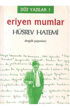 Eriyen Mumlar Düz Yazılar 1 - Hüsrev Hatemi 1.baskı Eriyen Mumlar Düz Yazılar 1 - Hüsrev Hatemi 1.baskı