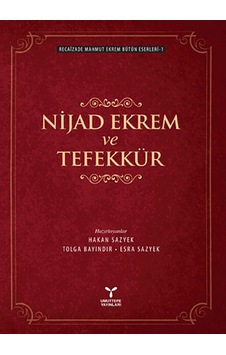 Nijad Ekrem ve Tefekkür - Recaizade Mahmut Ekrem - Umuttepe Nijad Ekrem ve Tefekkür - Recaizade Mahmut Ekrem - Umuttepe