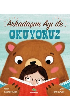 Arkadaşım Ayı İle Okuyoruz - Carmen Oliver - Bookalemun Yayınları Arkadaşım Ayı İle Okuyoruz - Carmen Oliver - Bookalemun Yayınları