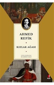 Kızlar Ağası / Ahmed Refik Kızlar Ağası / Ahmed Refik