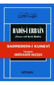 Hadis-i Erbain - Abdülkadir Akçiçek - Kitsan Yayınevi Hadis-i Erbain - Abdülkadir Akçiçek - Kitsan Yayınevi