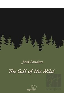 The Call Of The Wild - Jack London - Sapiens The Call Of The Wild - Jack London - Sapiens