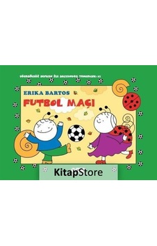 Kitapstore Futbol Maçı 27 / Uğurböceği Sevecen Ile Salyangoz Tomurcuk / E . Kitapstore Futbol Maçı 27 / Uğurböceği Sevecen Ile Salyangoz Tomurcuk / E .