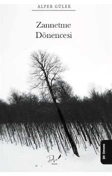 Zannetme Dönencesi - Alper Güler - DLS Yayınları Zannetme Dönencesi - Alper Güler - DLS Yayınları