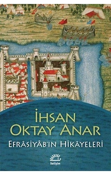 Iletişim Yayınları Efrâsiyâb’In Hikâyeleri Ihsan Oktay Anar Iletişim Yayınları Efrâsiyâb’In Hikâyeleri Ihsan Oktay Anar