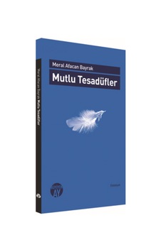 Mutlu Tesadüfler - Meral Afacan Bayrak - Büyüyenay Yayınları
