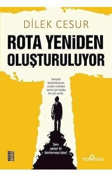Rota Yeniden Oluşturuluyor - Dilek Cesur - Yediveren Yayınları