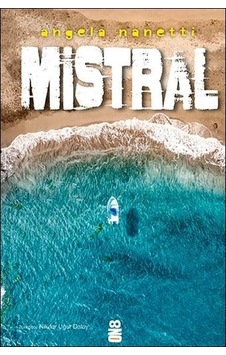 Mistral - Angela Nanetti - On8 Kitap Mistral - Angela Nanetti - On8 Kitap