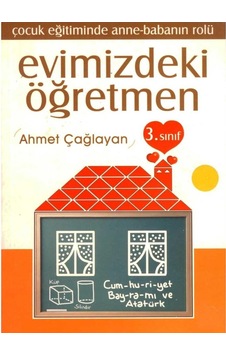 Evimizdeki Öğretmen 3 . Sınıf - Çocuk Eğitiminde Anne-babanın Rolü İlk Baskı 2003