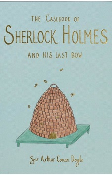 The Casebook of Sherlock Holmes His Last Bow - Collector's Editions - Arthur Conan Doyle