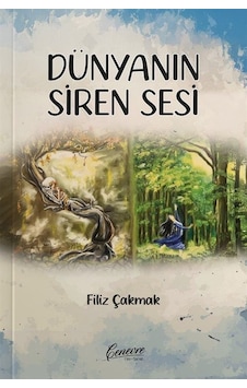 Dünyanın Siren Sesi / Filiz Çakmak Dünyanın Siren Sesi / Filiz Çakmak