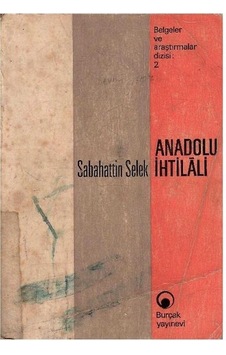 Anadolu İhtilali - Sabahattin Selek