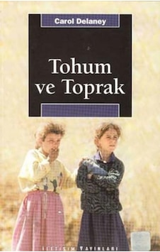 Tohum Ve Toprak - Carol Delaney - İletişim Yayınları Tohum Ve Toprak - Carol Delaney - İletişim Yayınları