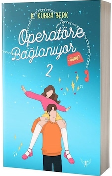 Operatöre Bağlanıyorsunuz 2 Karton Kapak / K. Kübra Berk Operatöre Bağlanıyorsunuz 2 Karton Kapak / K. Kübra Berk