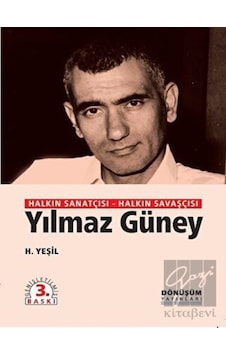 Halkın Sanatçısı-Halkın Savaşçısı Yılmaz Güney - H. Yeşil - Dönüşüm Yayınları