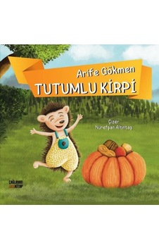 Tutumlu Kirpi - Arife Gökmen - Çağlayan Kitap Tutumlu Kirpi - Arife Gökmen - Çağlayan Kitap