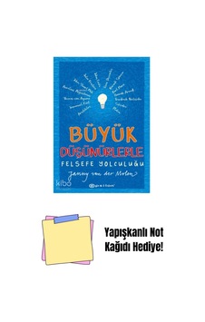 Büyük Düşünürlerle Felsefe Yolculuğu + Yapışkanlı Not Kağıdı Büyük Düşünürlerle Felsefe Yolculuğu + Yapışkanlı Not Kağıdı