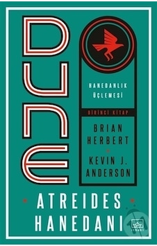Dune: Atreides Hanedanı - Hanedanlık Üçlemesi Birinci Kitap - Brian Herbert - İthaki Yayınları Dune: Atreides Hanedanı - Hanedanlık Üçlemesi Birinci Kitap - Brian Herbert - İthaki Yayınları