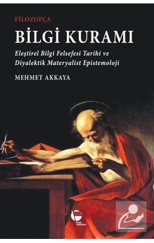 Filozofça Bilgi Kuramı / Mehmet Akkaya 9789753447850 Filozofça Bilgi Kuramı / Mehmet Akkaya 9789753447850