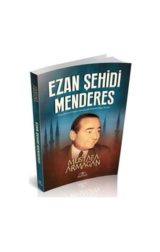 Ezan Şehidi Menderes - Mustafa Armağan - Hümayun