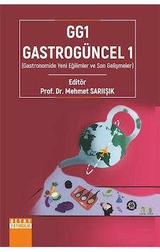 GG1 Gastrogüncel 1 - Gastronomide Yeni Eğilimler ve Son Gelişmeler- Detay Yayıncılık GG1 Gastrogüncel 1 - Gastronomide Yeni Eğilimler ve Son Gelişmeler- Detay Yayıncılık