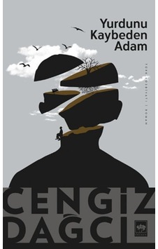 Yurdunu Kaybeden Adam - Cengiz Dağcı - Ötüken Neşriyat Yurdunu Kaybeden Adam - Cengiz Dağcı - Ötüken Neşriyat