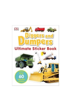 Ultimate Sticker Book: Diggers and Dumpers 9780756609740 Ultimate Sticker Book: Diggers and Dumpers 9780756609740