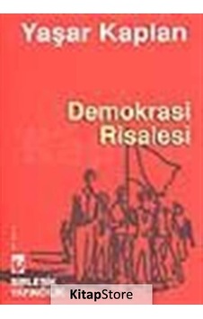 Demokrasi Risalesi / Yaşar Kaplan