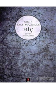 Hiç Bütün Öyküleri 2 - Sadık Yalsızuçanlar - Kapı Yayınevi Hiç Bütün Öyküleri 2 - Sadık Yalsızuçanlar - Kapı Yayınevi