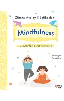 Mindfulness - Çocuklar İçin Bilinçli Farkındalık - Zümra Atalay - Masalperest