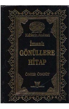 Kalplerin Anahtarı İmanlı Gönüllere Hitap - Ömer Öngüt Kalplerin Anahtarı İmanlı Gönüllere Hitap - Ömer Öngüt