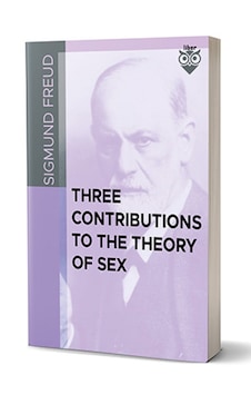 Three Contributions To The Theory Of Sex-sigmund Freud