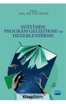 Eğitimde Program Geliştirme ve Değerlendirme - Nobel Akademik Yayıncılık Eğitimde Program Geliştirme ve Değerlendirme - Nobel Akademik Yayıncılık