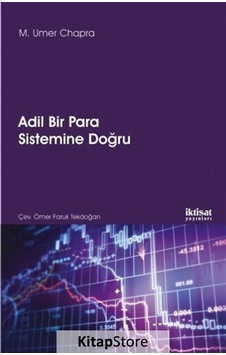 Adli Bir Para Sistemine Doğru - M. Umer Chapra - İktisat Yayınları