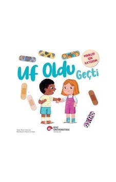 Uf Oldu Geçti / Minikler İçin İlkyardım / Rose Harkness