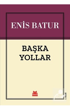Başka Yollar - Enis Batur - Kırmızı Kedi Başka Yollar - Enis Batur - Kırmızı Kedi