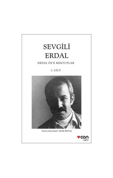 Sevgili Erdal-Erdal Öz'e Mektuplar 1.Cilt- Can Yayınları Sevgili Erdal-Erdal Öz'e Mektuplar 1.Cilt- Can Yayınları