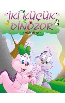 Minik Böcek-İki Küçük Dinozor - Ercan Dinçer - Mor Elma Yayıncılık Minik Böcek-İki Küçük Dinozor - Ercan Dinçer - Mor Elma Yayıncılık