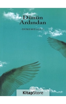 Dünün Ardından Denemeler 1- Diyanet İşleri Başkanlığı Dünün Ardından Denemeler 1- Diyanet İşleri Başkanlığı