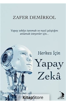 Herkes için Yapay Zeka / Zafer Demirkol Herkes için Yapay Zeka / Zafer Demirkol